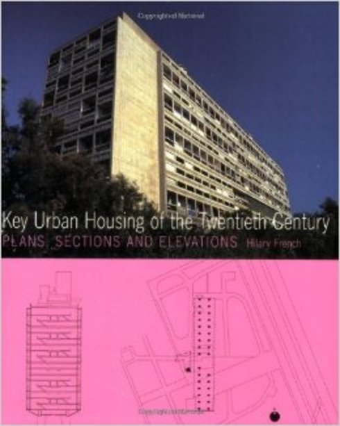 Full 2008 key urban housing of the twentieth century plans sections and elevations