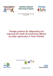 Thumb 2010 10 strategic guidance for safeguarding and improving the health of communities affected by estate regeneration in tower hamlets